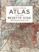 Atlas van een bezette stad | Bianca Stigter | 9789045050652
