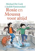 Rosie en Moussa voor altijd | Michael de Cock | 