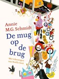 De mug op de brug | Annie M.G. Schmidt | 