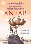 De ongelooflijke (maar waargebeurde) heldendaden van Antar | Lydia Rood | 