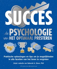 Succes, de psychologie van het optimaal presteren