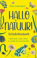 Hallo natuur! Activiteitenboek | Nina Chakrabarti | 