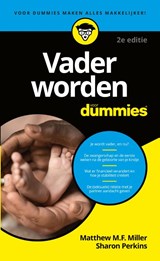 Vader worden voor Dummies, 2e editie | Matthew M.F. Miller ; Sharon Perkins | 9789045357782