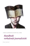 Handboek verhalende journalistiek | Henk Blanken ; Wim de Jong | 