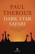 Dark star safari | Paul Theroux | 