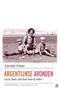 Argentijnse avonden | Carolijn Visser | 