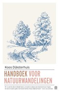 Handboek voor natuurwandelingen | Koos Dijksterhuis | 