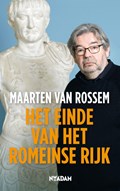 Het einde van het Romeinse Rijk | Maarten van Rossem | 