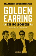 Golden Earring in 50 songs | Maarten Steenmeijer | 