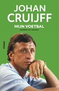 Johan Cruijff - Mijn voetbal | Johan Cruijff ; Jaap de Groot | 