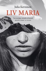 Liv Maria | Julia Kerninon | 9789046828090