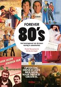 Forever 80's | Roelof Bouwman ; Minke de Vogel | 