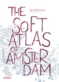 The soft atlas of Amsterdam | Jan Rothuizen | 