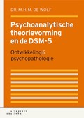Psychoanalytische theorievorming en de DSM-5 | M.H.M. de Wolf | 