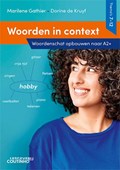 Woorden in context Thema's 7-12 Woordenschat opbouwen naar A2+ | Marilene Gathier ; Dorine de Kruyf | 