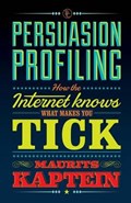 Persuasion profiling | Maurits Kaptein | 