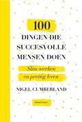 100 dingen die succesvolle mensen doen | Nigel Cumberland | 