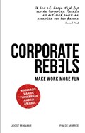 Corporate Rebels | Joost Minnaar ; Pim de Morree | 