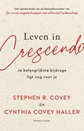 Leven in crescendo | Stephen R. Covey ; Cynthia Covey | 