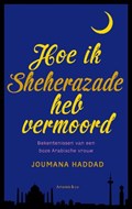 Hoe ik Sheherazade heb vermoord | Joumana Haddad | 