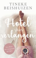 Hotel van verlangen | Tineke Beishuizen | 