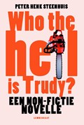 Who the hell is Trudy? | Peter Henk Steenhuis | 