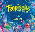 Tropische Jopie | Jarvis | 