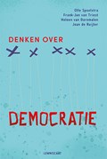 Denken over democratie | Olle Spoelstra ; Frank-Jan van Triest ; Heleen van Doremalen ; Joan de Ruijter | 