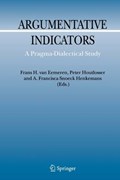 Argumentative Indicators in Discourse | Frans H. van Eemeren ; Peter Houtlosser ; A.F. Snoeck Henkemans | 