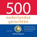 500 nederlandse gerechten | Nicole Holten | 