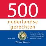 500 nederlandse gerechten | Nicole Holten | 9789048320219
