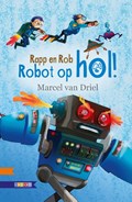 Rapp en Rob Robot op hol! | Marcel van Driel | 