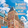 De grootste geheimen van het Rijksmuseum | Jørgen Hofmans | 