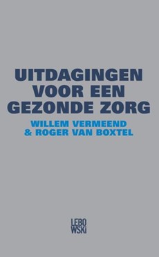 Uitdagingen voor een gezonde zorg 2.0