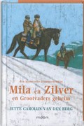 Mila en Zilver en grootvaders geheim | J.C. van den Berg | 