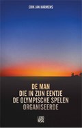 De man die in zijn eentje de Olympische Spelen organiseerde | Erik Jan Harmens | 