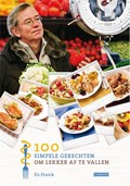 100 simpele gerechten om lekker af te vallen | Frank van Berkum | 
