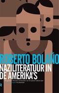 Naziliteratuur in de Amerika s | Roberto Bolaño | 