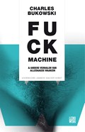 Fuckmachine en andere verhalen van alledaagse waanzin | Charles Bukowski | 