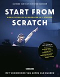 Start from scratch | Raymond van Vliet ; Victor Mastboom | 