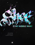 Shoe is my middle name | Niels Shoe Meulman | 