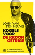 Kogels voor de kroongetuige | John van den Heuvel | 