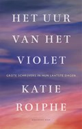 Het uur van het violet | Katie Roiphe | 
