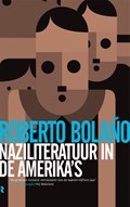 Naziliteratuur in de Amerika's | Roberto Bolaño | 