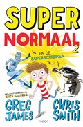 Super Normaal en de superschurken | Greg James ; Chris Smith | 
