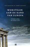 Worstelen aan de rand van Europa | Eva Wiessing ; Conny Keessen | 