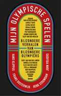 Mijn Olympische Spelen | John Volkers ; Frans Oosterwijk ; Hans Klippus ; Henk Stouwdam | 