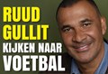 Kijken naar voetbal | Ruud Gullit | 