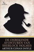 De onbekende avonturen van Sherlock Holmes | Arthur Conan Doyle | 