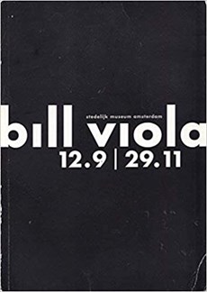 Bill Viola | Stedelijk Museum Amsterdam 12.9 | 29.11